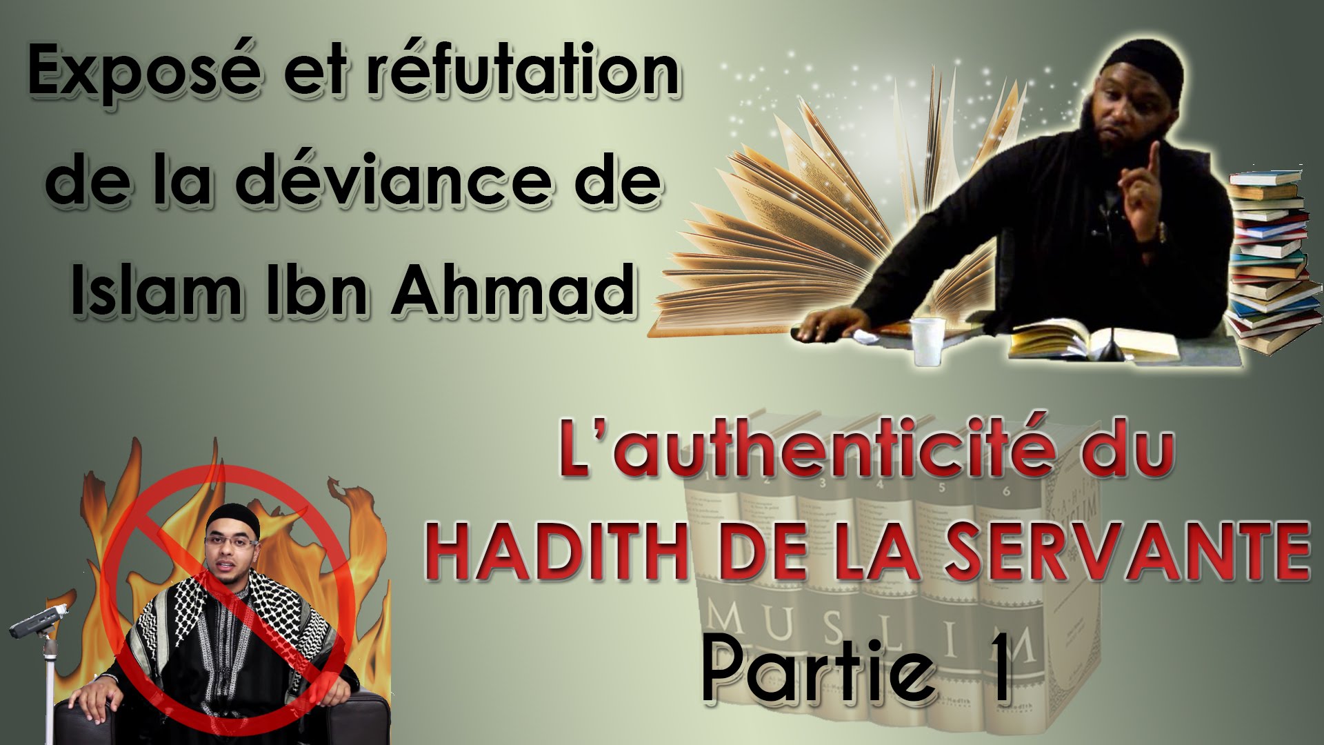 1/Réfutation complète des ambiguïtés d’Islam Ibn Ahmad concernant le hadith de la servante – ‘Abdelhay Abou Ishaq